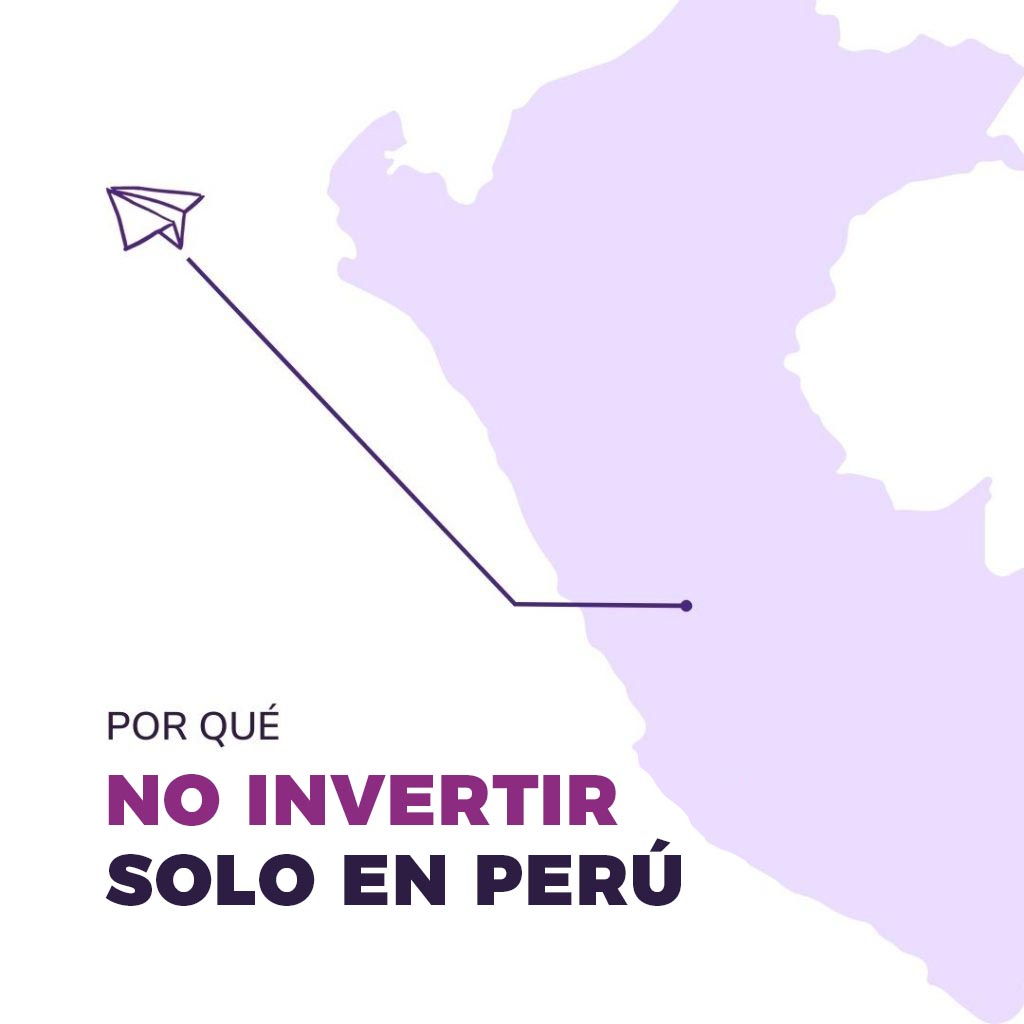 ¿Por qué no invertir solo en Perú?